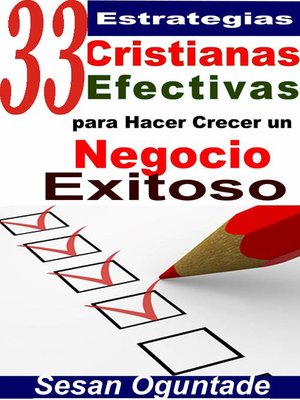 cover image of 33 Estrategias Cristianas Efectivas para Hacer Crecer un Negocio Exitoso